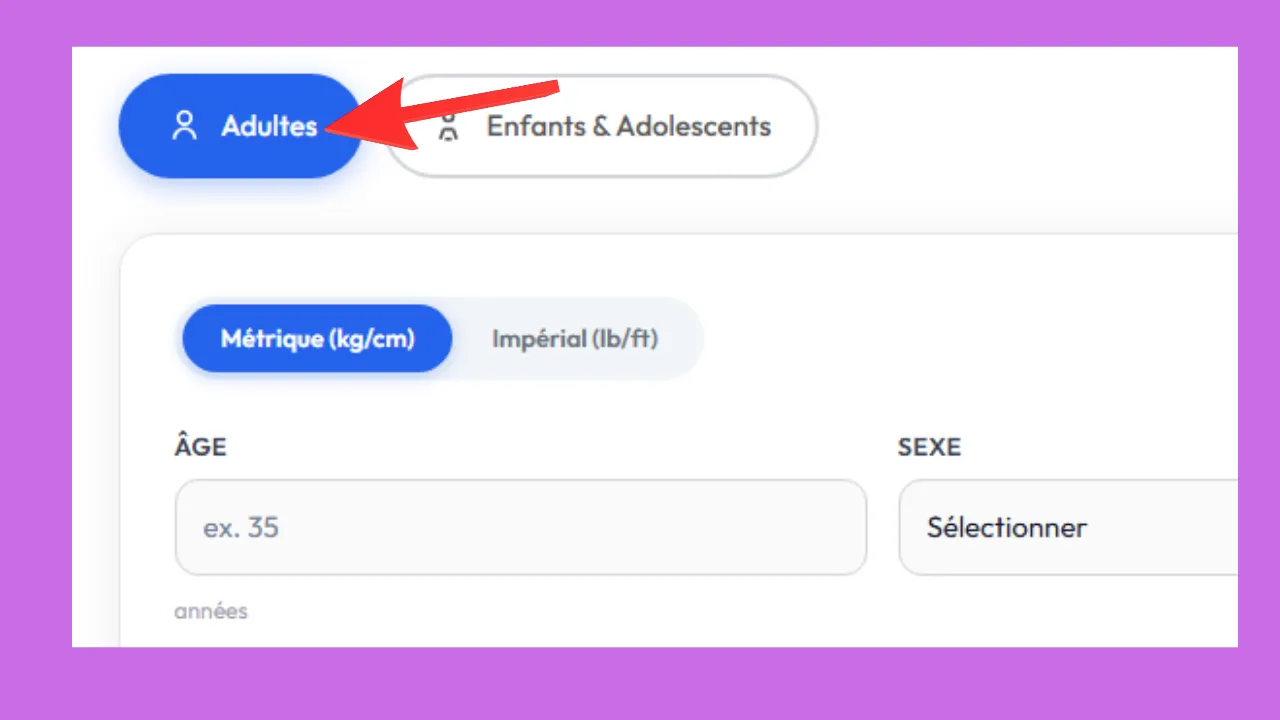 Sélectionnez cette option Adultes si vous avez 20 ans ou plus